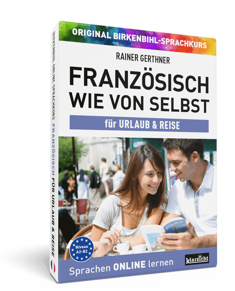 Vera Birkenbihl Online Sprachkurs Franzoesisch Reise | Klarsicht Verlag Der erfolgreiche Birkenbihl Online-Sprachkurs Franzoesisch wie von selbst fuer Urlaub und Reise mit einem gluecklichen Paar in Paris in einem Café auf dem Titelbild.